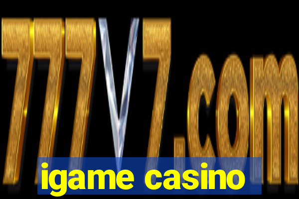 igame casino